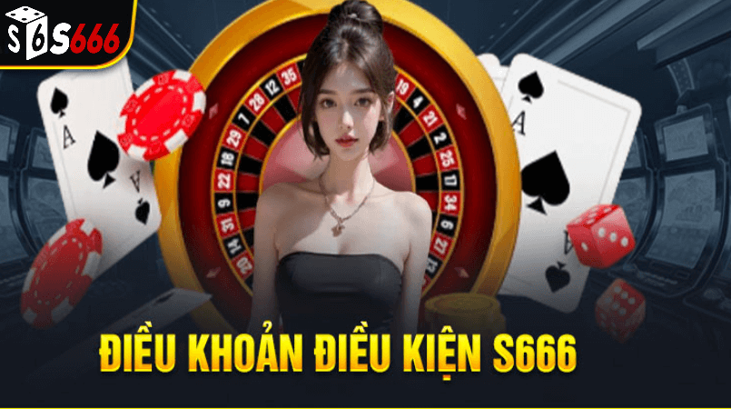 Điều kiện điều khoản S6666